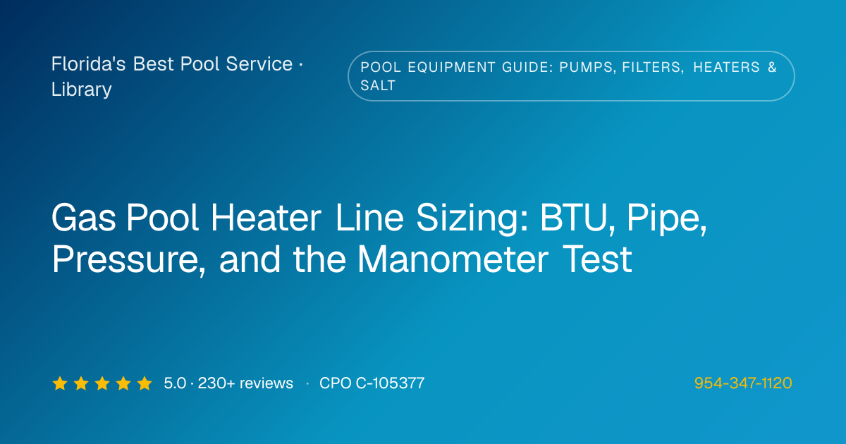Pool Heater Gas Line Size: BTU, Distance & Pipe Type | Florida's Best ...
