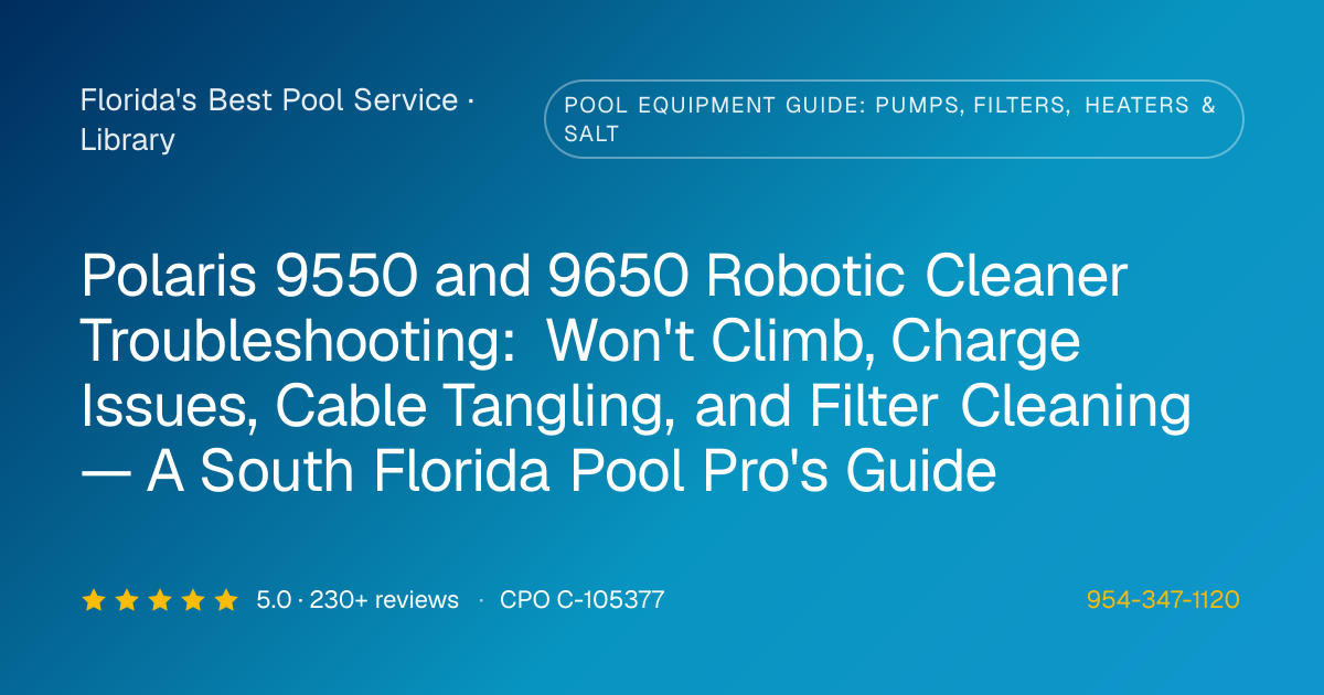 Polaris 9550 / 9650 Robotic Troubleshooting | Florida's Best Pool Service