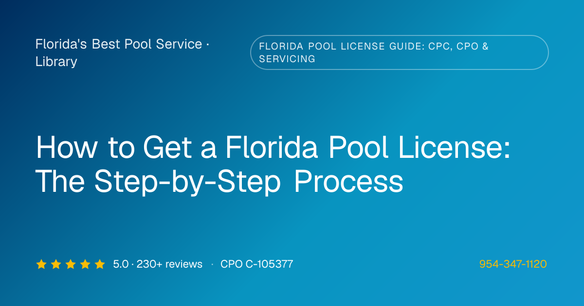 How to Get a Florida Pool License in 2026: 7 Steps | Florida's Best ...