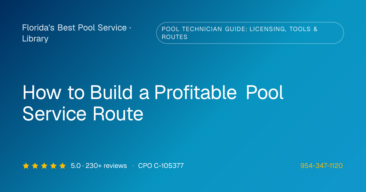 Building a Pool Route | Florida's Best Pool Service